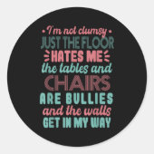 Sarcastic Im Not Clumsy I'm Not Clumsy Ronde Sticker (Voorkant)