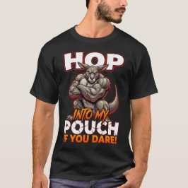 Sarcastic Kangaroo Hop Into My Pouch Funny Meme T-shirt
