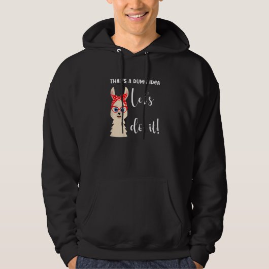 Sarcastic Let's do it Llama Design Hoodie (Voorkant)