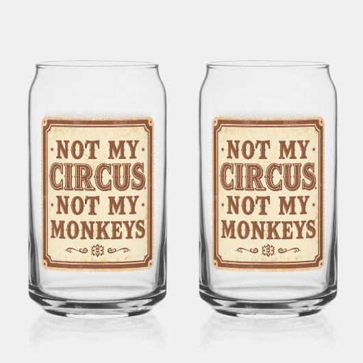 Sarcastic Not My Circus Not My Monkeys (Recto)