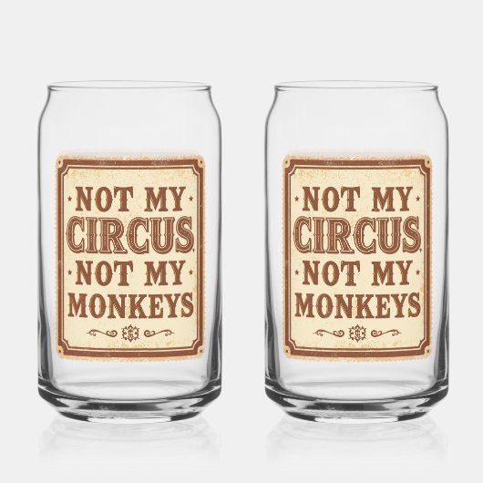 Sarcastic Not My Circus Not My Monkeys (Verso)