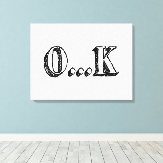 Sarcastic OK Canvas Afdruk (Insitu (Houten vloer))