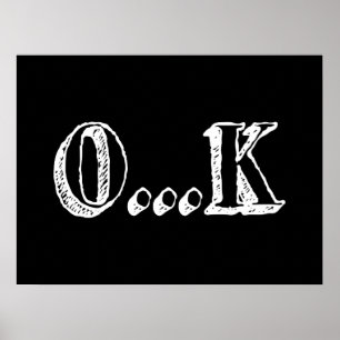 Sarcastic OK Poster