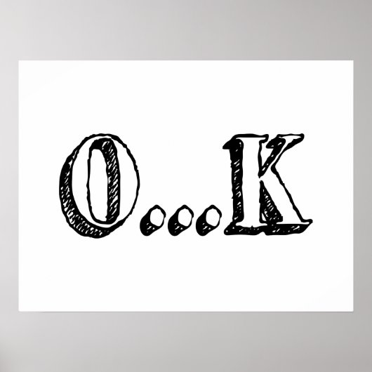Sarcastic OK Poster (Voorkant)