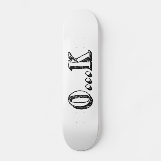 Sarcastic OK Skateboard (Voorkant)