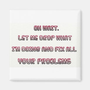 Sarcastic Quote Magnet Magneet