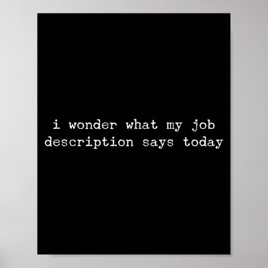 Sarcastic Quote Work Saying Snarky Gift For Office Poster (Voorkant)
