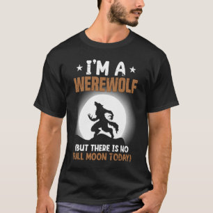 sarcastisch citaat van weerwolf t-shirt