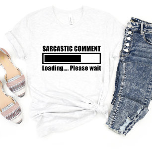 Sarcastisch Commentaar Laden Grappig meme T-shirt