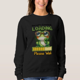 Sarcastisch Commentaar Loading Funny Quote T-shirt