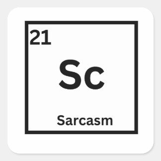 Sarcastisch Element Grappige Wetenschap Humor Vierkante Sticker
