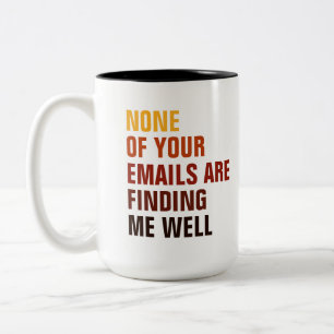 Sarcastisch Geen Van Mijn E-mails Vinden Mij Grapp Tweekleurige Koffiemok