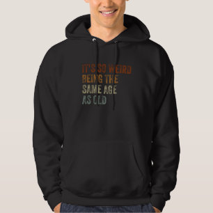 Sarcastisch is zo vreemd dat het dezelfde leeftijd hoodie