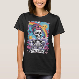 Sarcastisch Skelet De Idgaf Grappige Tarotkaart Go T-shirt