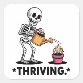 Sarcastisch skeletontwerp 'Thriving' Vierkante Sticker