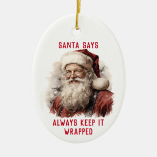 Sarcastisch Vies Santa Funny Houd het altijd verpa Keramisch Ornament