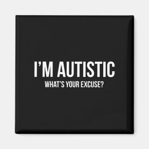 Sarcastische autisme T-shirt - Ik ben Autistisch, Magneet