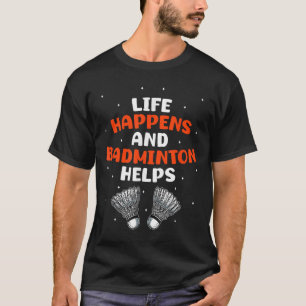 Sarcastische badmintonspeler game wedstrijd humor t-shirt