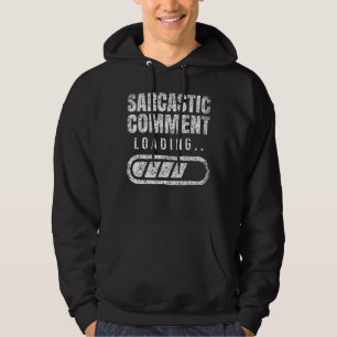 Sarcastische commentaar bij het laden Sarcasm Iron Hoodie