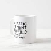 Sarcastische commentaar laden koffiemok (Voorkant links)