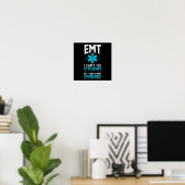 Sarcastische EMS Emergency EMT I can not Fix Stomm Poster (Thuiskantoor)