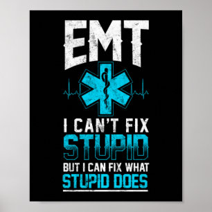 Sarcastische EMS Emergency EMT I can not Fix Stomm Poster