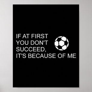 Sarcastische Grappige Voetbal Spreuk Als Eerst Nie Poster