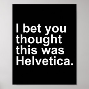 Sarcastische Helvetica Design Gift Grafische ontwe Poster