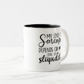 Sarcastische humor, mijn sarcasme hangt af tweekleurige koffiemok (Voorkant rechts)