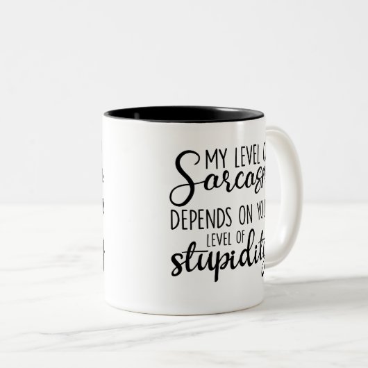 Sarcastische humor, mijn sarcasme hangt af tweekleurige koffiemok (Voorkant rechts)
