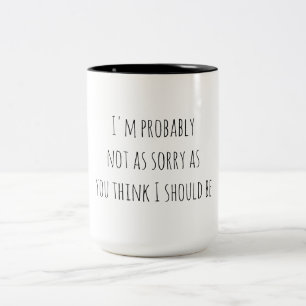 Sarcastische humor niet sorry tweekleurige koffiemok