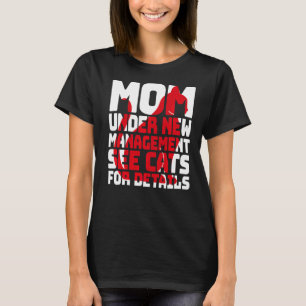 Sarcastische kat Humor mam onder nieuw beheer T-shirt