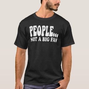 Sarcastische mensen geen grote Fan Introvert Citaa T-shirt