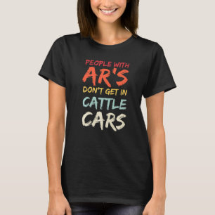 Sarcastische mensen met Ar's komen niet in de veet T-shirt