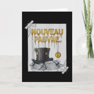 Sarcastische Nouveau Pauvre Trendy Financiële Humo Kaart