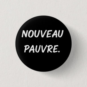Sarcastische Nouveau Pauvre Trendy Financiële Humo Ronde Button 3,2 Cm