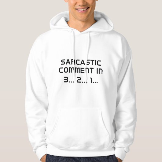 Sarcastische opmerking hoodie (Voorkant)