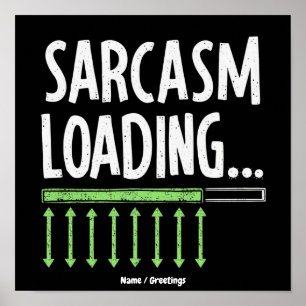 Sarcastische Opmerking Laden Even Geduld Grappige Poster