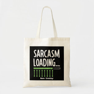 Sarcastische Opmerking Laden Even Geduld Grappige Tote Bag
