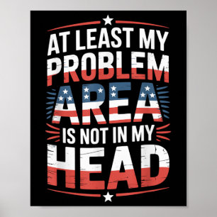 Sarcastische Patriotische Probleemgebied Citaten Poster