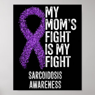 Sarcoïdose Mijn moeders vechten is mijn strijd teg Poster