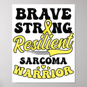 Sarcoma Kanker Shirt Brave Sterk Veerkrachtig Poster