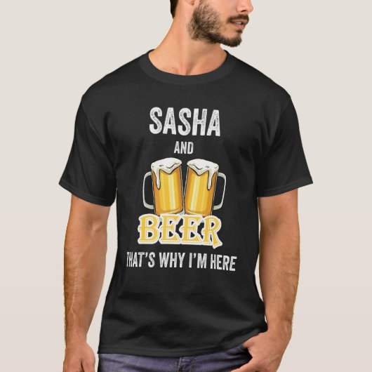 Sasha en Beer daarom ben ik hier T-shirt (Voorkant)