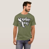 Sashay Away Shantay je blijft tshirt_1 T-shirt (Voorkant volledig)