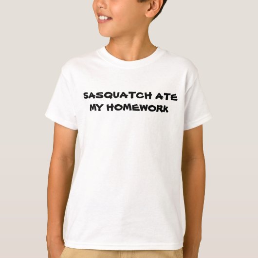 Sasquatch Ate My Homework T-Shirt (Voorkant)