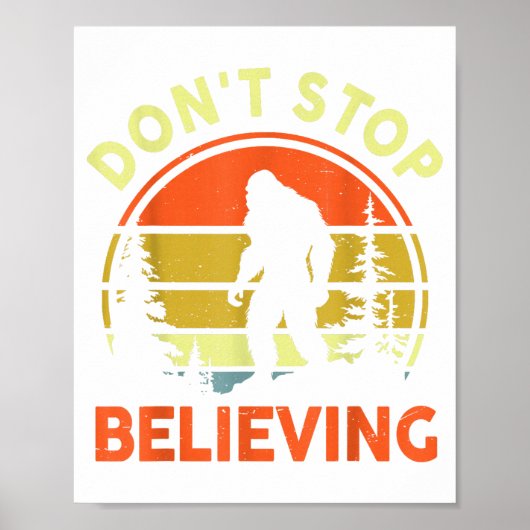 Sasquatch Bigfoot Don't Stop Believing Funny Bigfo Poster (Voorkant)