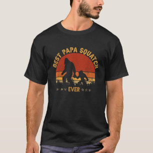 Sasquatch Dad Best Papa Squatch Ever Bigfoot Dad F T-shirt