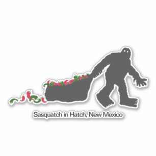 Sasquatch in Hatch, New Mexico Sticker