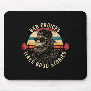 Sasquatch Slechte Keuzes Maak Goede Verhalen Grapp Muismat