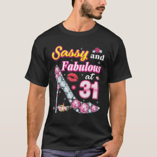 Sassy and Fabulous at 31 31st Birthday Diamond Sho T-shirt